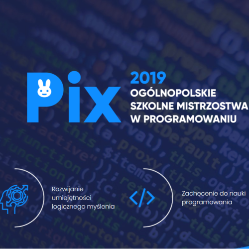 Miniaturka wpisu: Ogólnopolskie szkolne mistrzostwa w programowaniu Pix2019